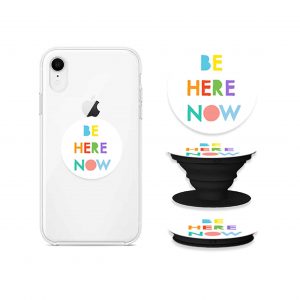 Be Here Now Pop Grip Mobile Stand for Smartphones