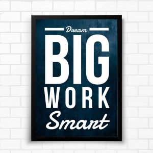 Dream Big Work Smart Motivational Wall Poster and Inspirational Quote for Office and Home
