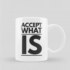 Accept What Is Spiritual Coffee Mug