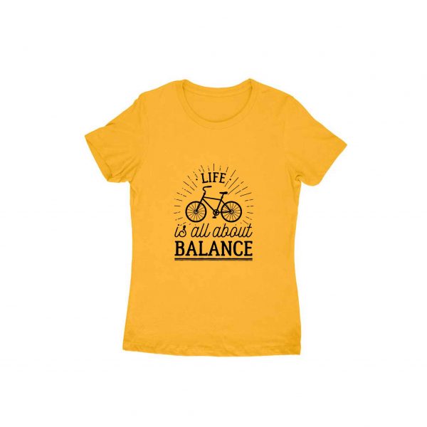 Life Is All About Balance Women T-shirt