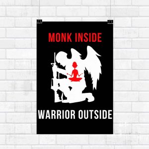 Monk Inside Warrior Outside Spiritual Wall Poster and Inspirational Quote for Office and Home