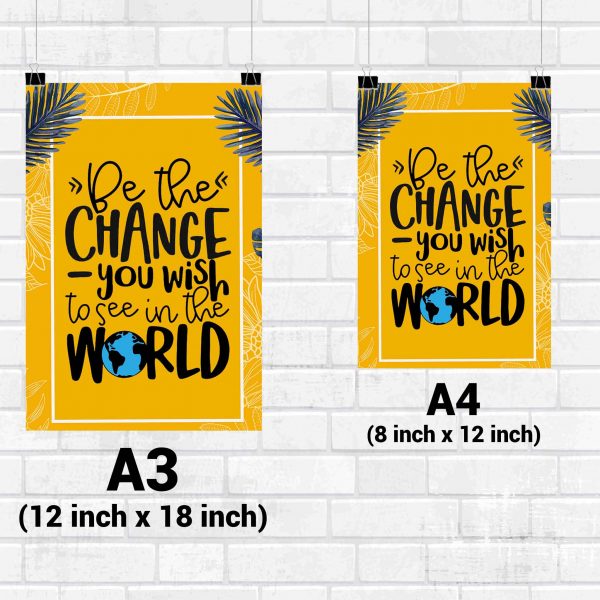 Be The Change You Wish To See In The World Wall Poster