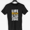 Life Begins At The End Of Your Comfort Zone Men T-shirt