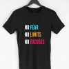 No Fear No Limits No Excuses Men T-shirt