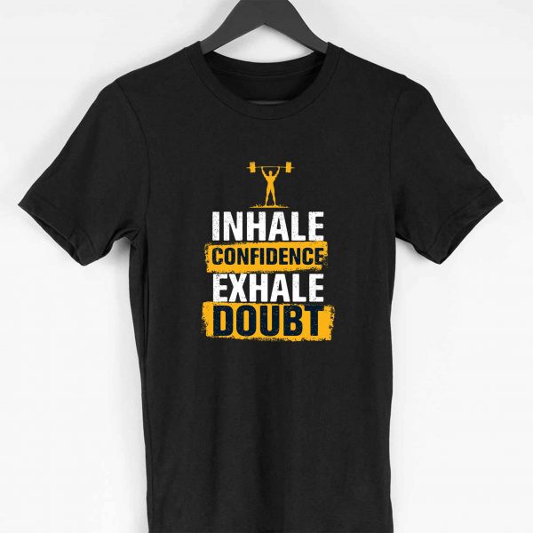 Inhale Confidence Exhale Doubt Men T-shirt