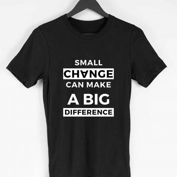 Small Change Can Make A Big Difference Men T-shirt
