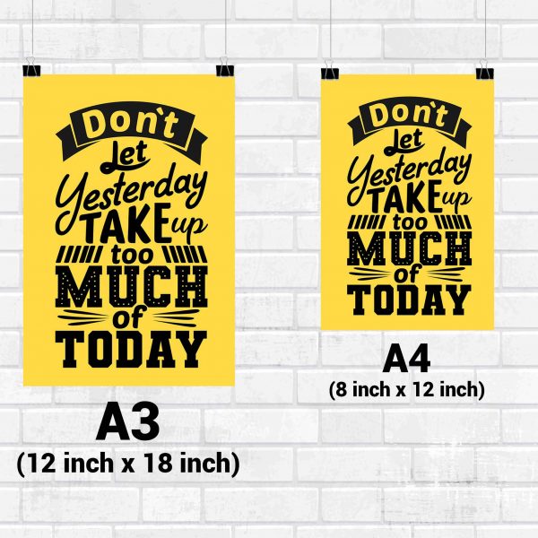 Don't Let Yesterday Take Up Too Much Of Today Wall Poster